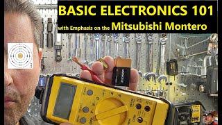 PART 1, Basic Electricity 101 with an emphasis on the Mitsubishi Montero