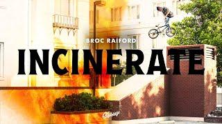 BROC RAIFORD | Odyssey BMX - INCINERATE