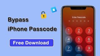 Best Software Free Download to Bypass iPhone Passcode --Newest iOS 17 Supported