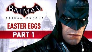 Batman: Arkham Knight Easter Eggs - Part 1