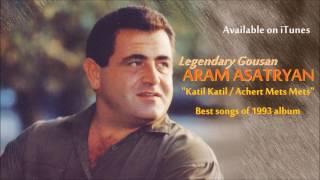 Aram Asatryan - "Katil Katil / Achert Mets Mets" (Official)