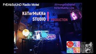 FrEAkSoUnD RaDiO MoTeL Podcast 2StrangeDaDaniel KöTermuKKe Linz 20210407