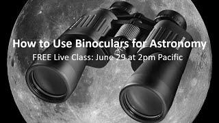 How to use Binoculars for Astronomy