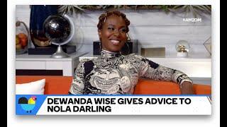 DeWanda Wise Gives Advice To Nola Darling