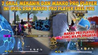 7 SKILL MEKANIK DAN MAKRO PRO PLAYER FREE FIRE | Ini Skill Pro Player FF Yang Wajib Kalian Kuasai