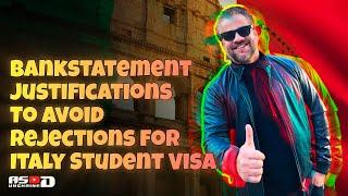 Bankstatement Justifications to avoid Italian Student Visa rejections in 2024.