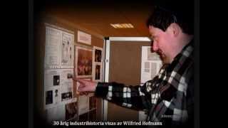 Wilfried Hofmann visar 30 årig industrihistoria i Åmål 2008