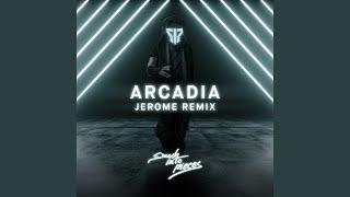 Arcadia (Jerome Remix)