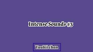 Intense Sounds #3 (crunching,scratching)