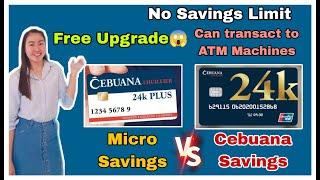 Microsavings versus Cebuana Savings Debit Card | Upgrade your Account Ka-Cebuana | Cynthia Namalata