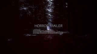 Dark Horror Trailer - No Copyright