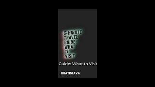 BRATISLAVA  5minute travel guide - What to visit