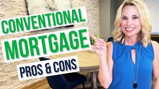 THE BENEFITS OF A CONVENTIONAL MORTGAGE | PROS & CONS