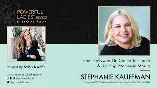 Episode 204: Stephanie Kauffman President & COO Melanoma Research Alliance & Board Co-Chair at IMWF