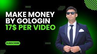 Earn Money By Gologin 17$  Per Video । 100% Real