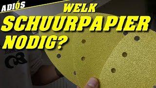 TIPS OM DE JUISTE SCHUURPAPIER  TE GEBRUIKEN VOOR HOUT / Which sandpaper do I need?