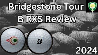 Bridgestone Tour B RXS Golf Ball Review | 2024