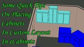 Some quick tips on placing cabinets in custom layout in eCabinets