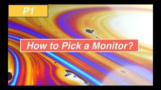 How to Pick a Monitor (P1)