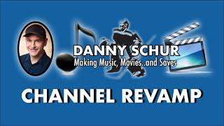 Danny Schur Channel Revamp Announcement