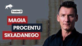 Magia procentu składanego - Trader21