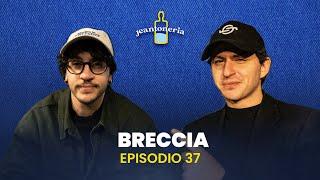 EP.37 BRECCIA - Jeantoneria Podcast