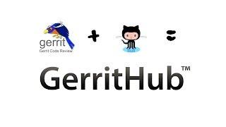 Introducing GerritHub, Gerrit Code Review on GitHub