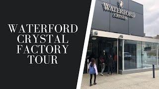 Waterford Crystal Factory Tour