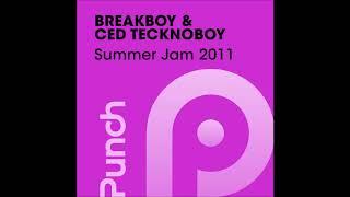 Breakboy vs Ced Tecknoboy - Summer Jam 2011 (Extended Mix)