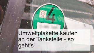 Umweltplakette an der Tankstelle kaufen: Schritt-für-Schritt Anleitung!