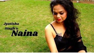 Naina - Jyotisha Singh | Latest  Romantic Original