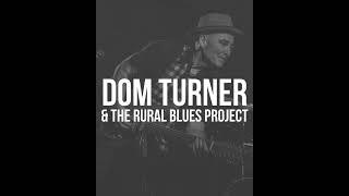 Dom Turner & The Rural Blues Project 'Sit Tight' album release promo