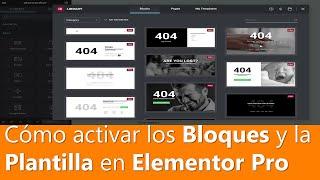 Cómo activar los Bloques y la Plantilla en Elementor Pro