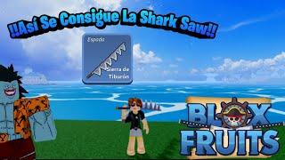 ‼️Cómo Consegir la Shark Saw en blox fruits‼️