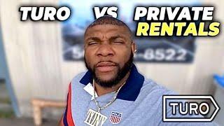 Turo Vs. Private Rentals!! (Must Watch)