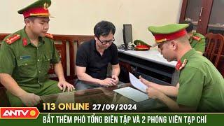 Bắt thêm 1 Phó Tổng biên tập Tạp chí Môi trường & đô thị | Bản tin 113 online ngày 27/9 | ANTV