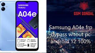 Samsung A04e FRP bypass method 1 without pc android 12 latest security 100%