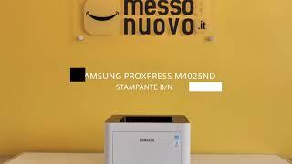 Samsung ProXpress M4025ND Stampante B/N