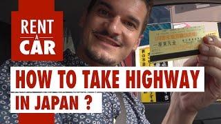 Rent a car in Japan - How to Take Highway in Japan ?