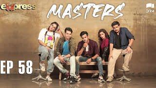 Pakistani Drama | Masters - Episode 58 | IAA1O | Express TV Dramas