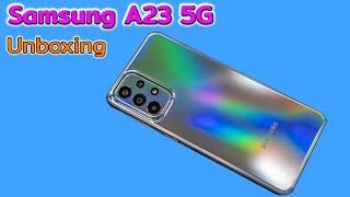 Samsung A23 5G (Silver Bright Color) Unboxing แกะกล่อง