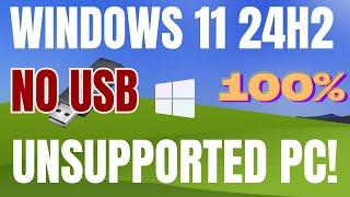 Upgrade to Windows 11 24H2 on Unsupported PC Without a USB | Easy No- USB Method!