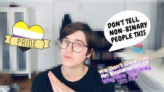 5 THINGS YOU SHOULD NEVER TELL A NON-BINARY PERSON | Show This To Folks If You're Non-Binary!!!