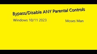 Disable/Bypass ANY Parental Control Software | 2023 | Windows 10/11