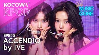 IVE - Accendio | Show! Music Core EP855 | KOCOWA+