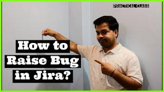 How to raise Bug in Jira? | Bug Life Cycle | How to Raise bug in Jira | Practical Explanation