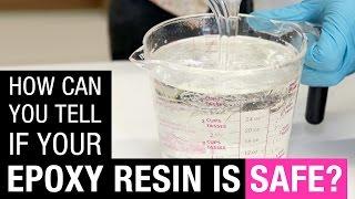 How do you know if your epoxy resin is safe?