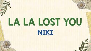 NIKI - La La Lost You (Lyrics Terjemahan)| Accoustic Version