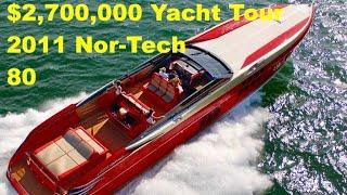 $2,700,000 Yacht Tour : 2011 Nor-Tech 80