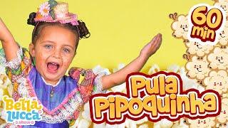 Pula Pipoquinha + Outras Músicas Infantil por Bella e Lucca Show